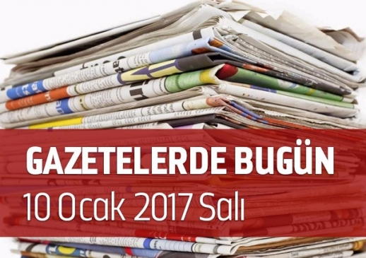 Gazetelerde Bugün | 10 Ocak Salı