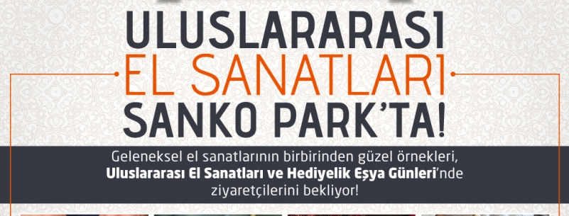 ULUSLARARASI EL SANATLARI, 3’NCÜ KEZ SANKO PARK’TA