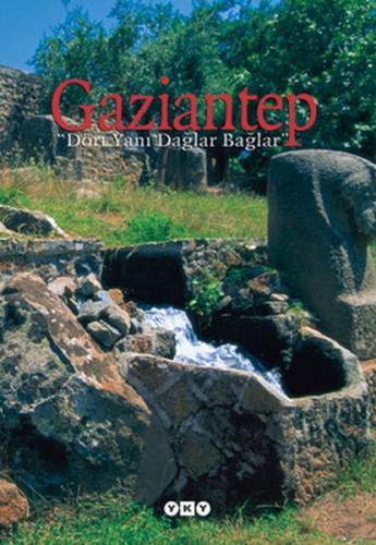 Gaziantep - Dört Yanı Dağlar Bağlar