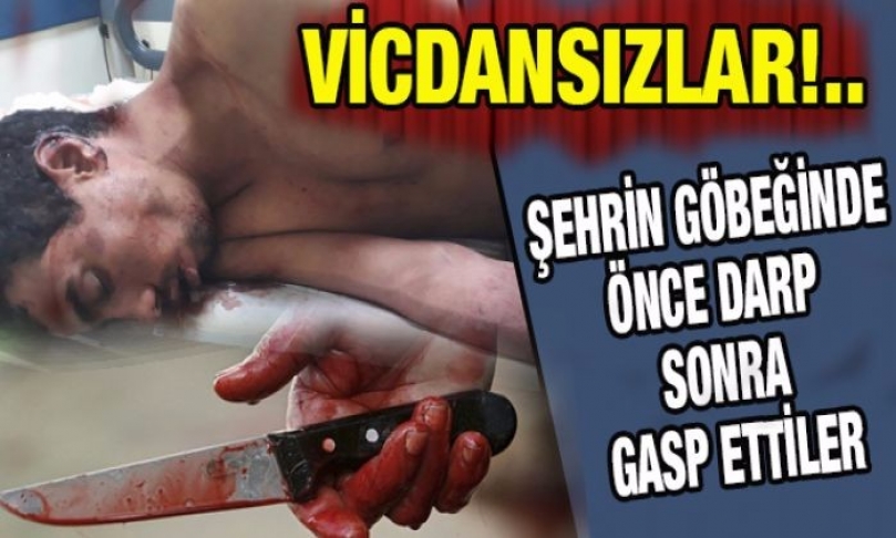 Gaziantep'in göbeğinde gasp dehşeti...