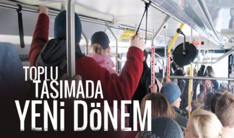 Toplu taşımada yeni dönem!