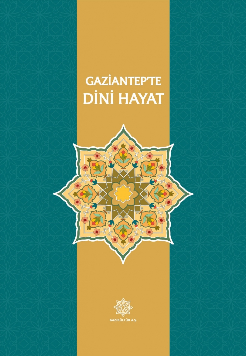 Gazikültür’den Bir Kitap Daha: “Gaziantep’te Dini Hayat”