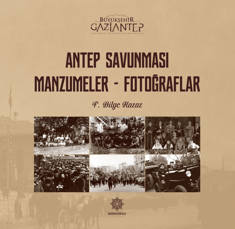 Gazi Kültür’den “Antep Savunması Manzumeler-Fotoğraflar” Kitabı