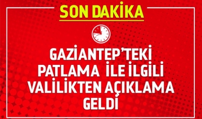 Gaziantep'te Patlama Sesi Gündeme Oturdu