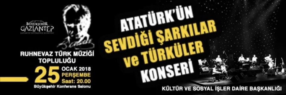 Atatürk’ün Sevdiği Şarkılar ve Türküler Konseri