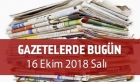 Gazetelerde Bugün | 16 Ekim Salı