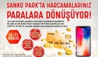 SANKO Park’ta Harcamalar Paralara Dönüşüyor