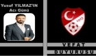 Yusuf Yılmaz'ın acı günü