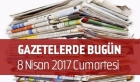 Gazetelerde Bugün | 8 Nisan Cumartesi