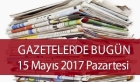 Gazetelerde Bugün | 13 Mayıs  Cumartesi