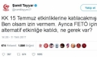 Şamil Tayyar: “KK 15 Temmuz etkinliklerine katılacakmış. Ben olsam izin vermem"