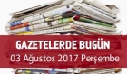 Gazetelerde Bugün | 03 Ağustos Perşembe