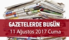 Gazetelerde Bugün | 11 Ağustos Cuma