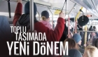 Toplu taşımada yeni dönem!